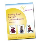 Signing Smart for Early Communication:  Beginner Handbook
